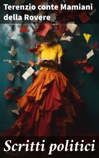 Scritti politici - Riflessioni profonde sulla politica italiana dell'Ottocento - cover