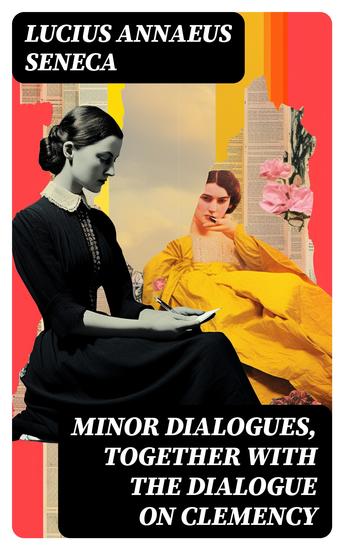 Minor Dialogues Together With the Dialogue on Clemency - cover