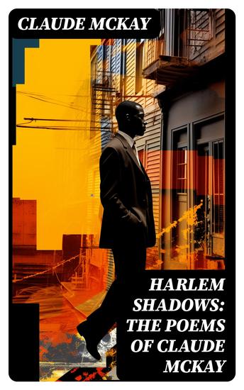 Harlem Shadows: The Poems of Claude McKay - cover