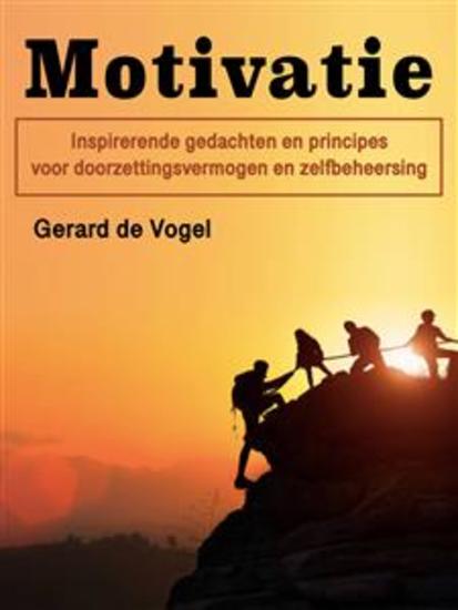 Motivatie - Inspirerende gedachten en principes voor doorzettingsvermogen en zelfbeheersing - cover