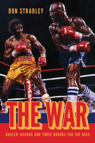 The War - Hagler-Hearns and Three Rounds for the Ages - cover