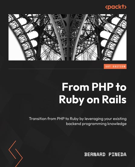 From PHP to Ruby on Rails - Transition from PHP to Ruby by leveraging your existing backend programming knowledge - cover