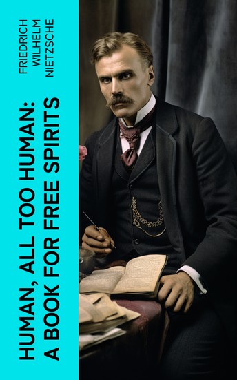 Human All Too Human: A Book for Free Spirits - cover