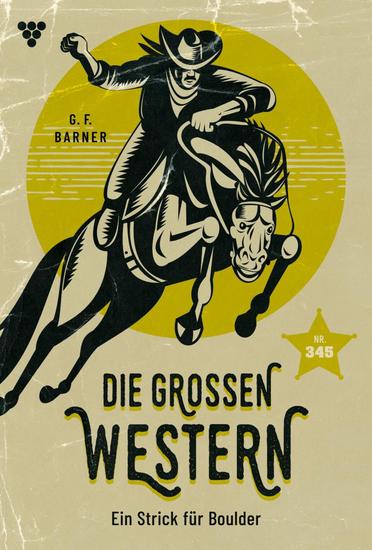 Ein Strick für Boulder - Die großen Western 345 - cover