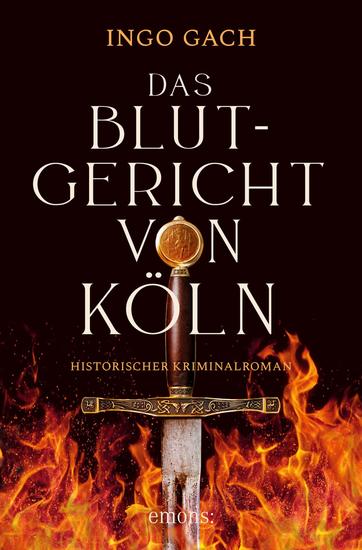 Das Blutgericht von Köln - Historischer Kriminalroman - cover