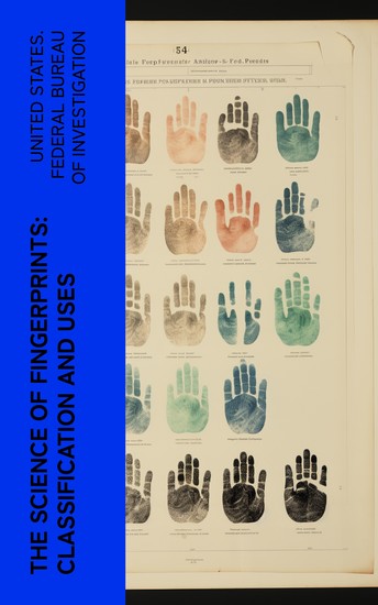 The Science of Fingerprints: Classification and Uses - cover