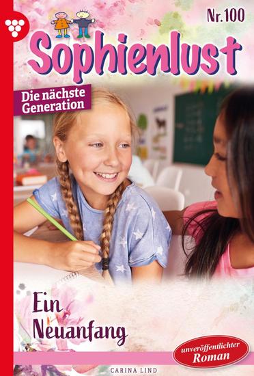 Ein Neuanfang - Sophienlust - Die nächste Generation 100 – Familienroman - cover