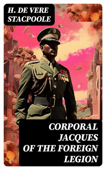 Corporal Jacques of the Foreign Legion - cover