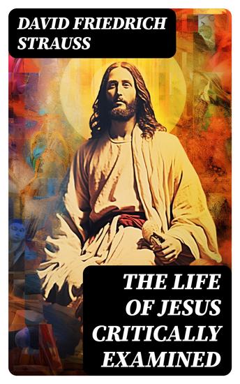 The Life of Jesus Critically Examined - cover