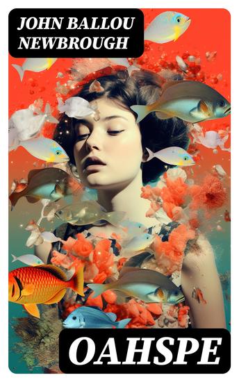 Oahspe - A Kosmon Bible in the Words of Jehovih and his Angel Embassadors - cover