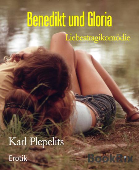 Benedikt und Gloria - Liebestragikomödie - cover