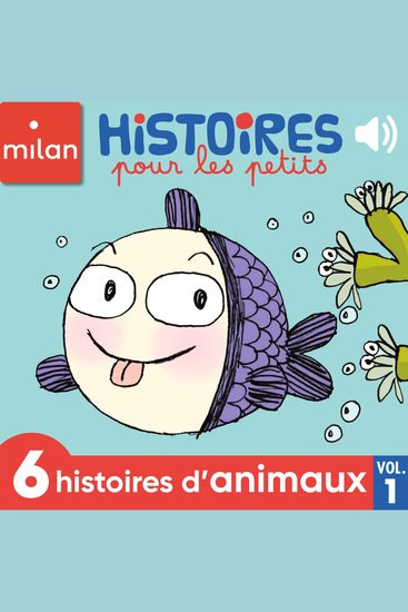 Histoires pour les petits - 6 histoires d'animaux Vol 1 - cover