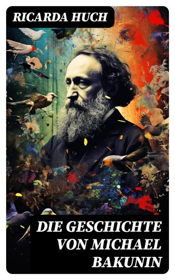 Die Geschichte von Michael Bakunin - cover