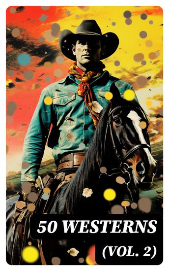 50 WESTERNS (Vol 2) - Ride Proud Rebel Winnetou The Two-Gun Man The Last of the Mohicans The Outcasts of Poker Flat Heart of the West - cover