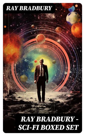 Ray Bradbury - Sci-Fi Boxed Set - Space Stories: Jonah of the Jove-Run Zero Hour Rocket Summer Lorelei of the Red Mist - cover