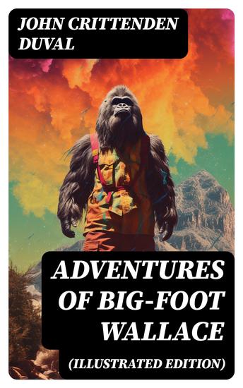 Adventures of Big-Foot Wallace (Illustrated Edition) - cover