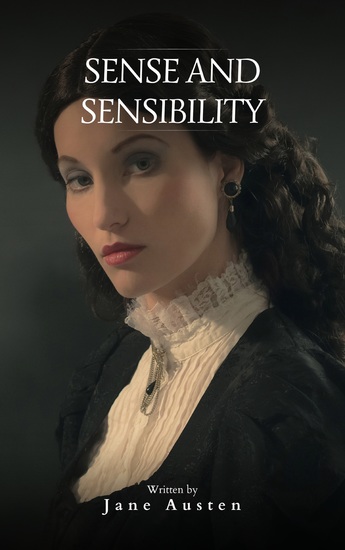 Sense and Sensibility - A Timeless Tale of Love and Laughter - cover
