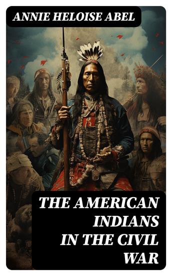 The American Indians in the Civil War - cover