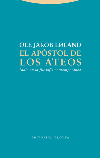 El apóstol de los ateos - Pablo en la filosofía contemporánea - cover