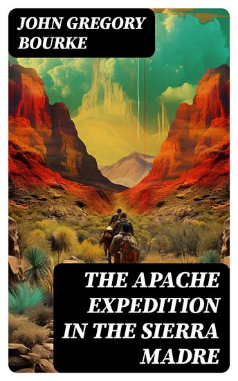 The Apache Expedition in the Sierra Madre - cover