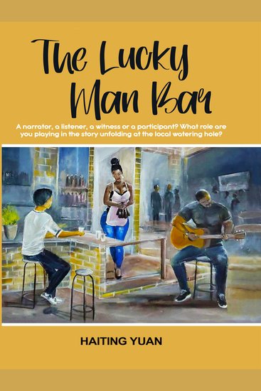 LUCKY MAN BAR THE - fiction facts exotic experiences pervasive dilemma obsessive romance flashbacks of memories interwoven destinies cultural encounters and adaptation - cover