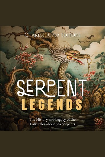 Serpent Legends: The History and Legacy of the Folk Tales about Sea Serpents - cover