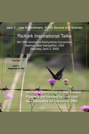 Jack C Law Enforcement Public Service and Sobriety - Alcoholics Anonymous 12 Step Speaker - cover