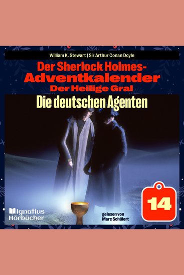 Die deutschen Agenten (Der Sherlock Holmes-Adventkalender: Der Heilige Gral Folge 14) - cover