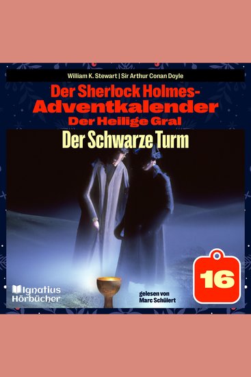 Der Schwarze Turm (Der Sherlock Holmes-Adventkalender: Der Heilige Gral Folge 16) - cover