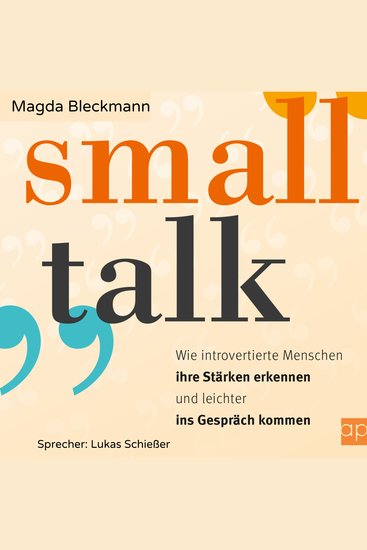 Smalltalk - Wie introvertierte Menschen ihre Stärken erkennen und leichter ins Gespräch kommen - cover