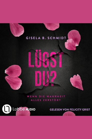 Lügst Du? - Wenn die Wahrheit alles zerstört (Ungekürzt) - cover