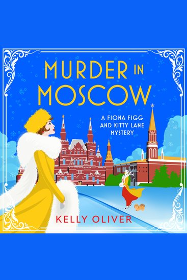 Murder in Moscow - A page-turning historical cozy mystery from Kelly Oliver - cover