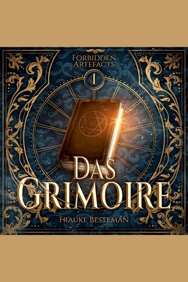 Das Grimoire - Forbidden Artefacts Band 1 (ungekürzt) - cover