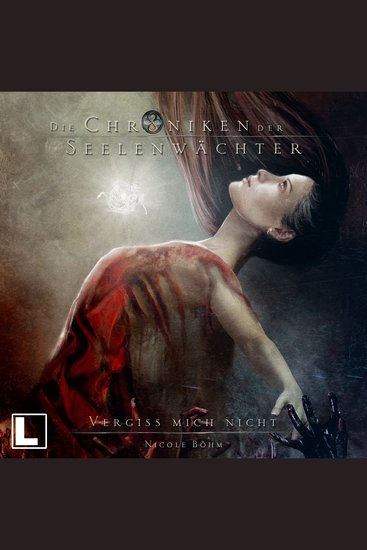 Vergiss mich nicht - Die Chroniken der Seelenwächter Band 24 (ungekürzt) - cover