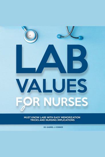 Lab Values for Nurses - Must Know Labs with Easy Memorization Tricks and Nursing Implications - cover