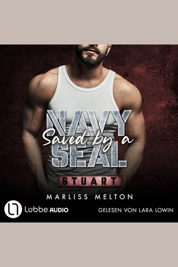 Saved by a Navy SEAL - Stuart - Navy-Seal-Reihe Teil 6 (Ungekürzt) - cover