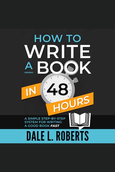 How to Write a Book in 48 Hours - A Simple Step-by-Step System for Writing a Good Book Fast - cover
