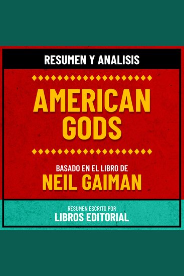 Resumen Y Analisis De American Gods - Basado En El Libro De Neil Gaiman - (Versión Completa) - cover