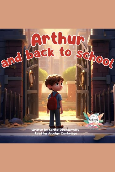Arthur and back to school - Transport your children to a world of dreams with this moving and inspiring bedtime story! For children aged 2 to 5 - cover