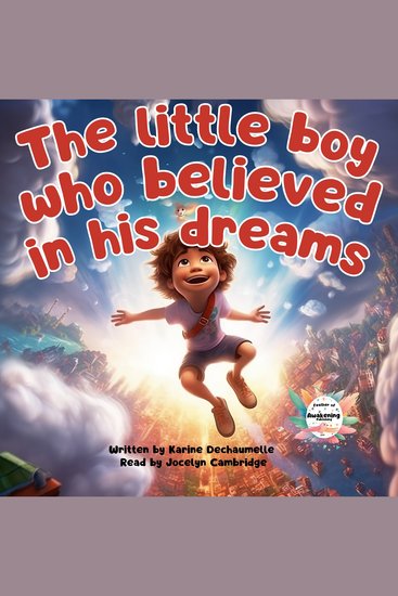 The little boy who believed in his dreams - Tales for a peaceful night: gentle comforting stories for children aged 2 to 5 - cover