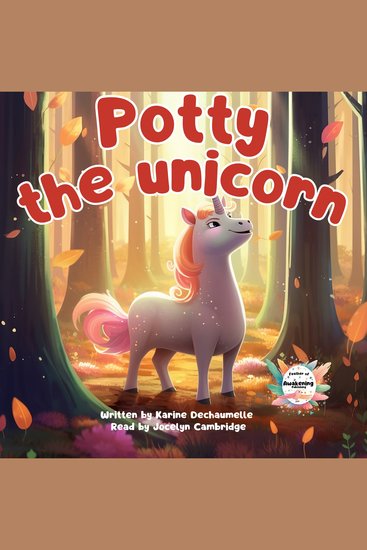 Potty the unicorn - An educational and relaxing tale to stimulate creativity before bedtime! For children aged 2 to 5 - cover