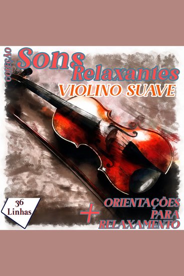 Coleção Sons Relaxantes - sons de violino suave - cover