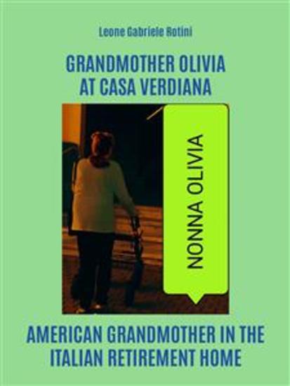 Grandmother Olivia at Casa Verdiana - cover