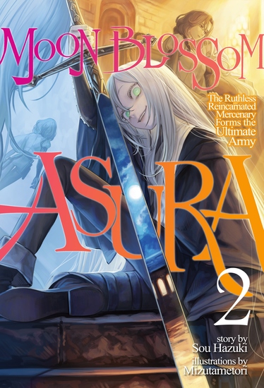 Moon Blossom Asura: The Ruthless Reincarnated Mercenary Forms the Ultimate Army Volume 2 - cover