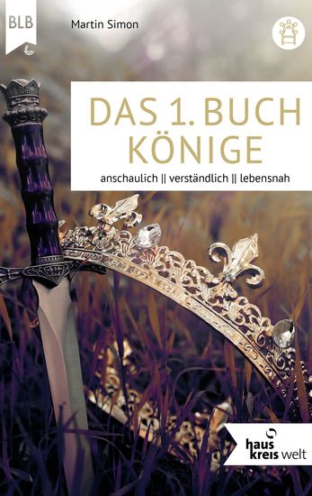 Das 1 Buch Könige - anschaulich verständlich lebensnah - cover
