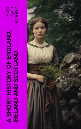 A Short History of England Ireland and Scotland - cover