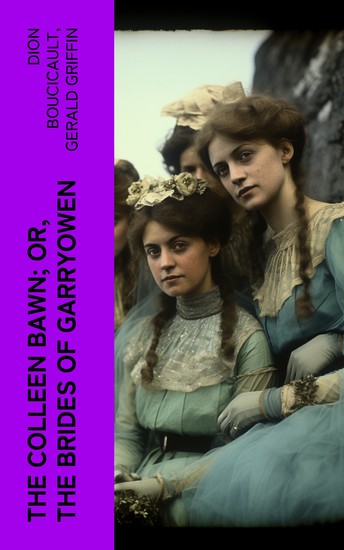 The Colleen Bawn; or the Brides of Garryowen - cover