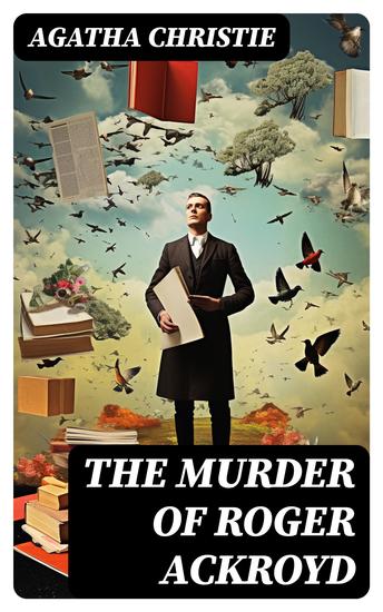 The Murder of Roger Ackroyd - The Best Murder Mystery Novel of All Time - cover