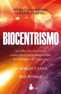 Biocentrismo - la vida y la conciencia como claves para comprender la naturaleza del universo