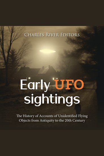 Early UFO Sightings: The History of Accounts of Unidentified Flying Objects from Antiquity to the 20th Century - cover